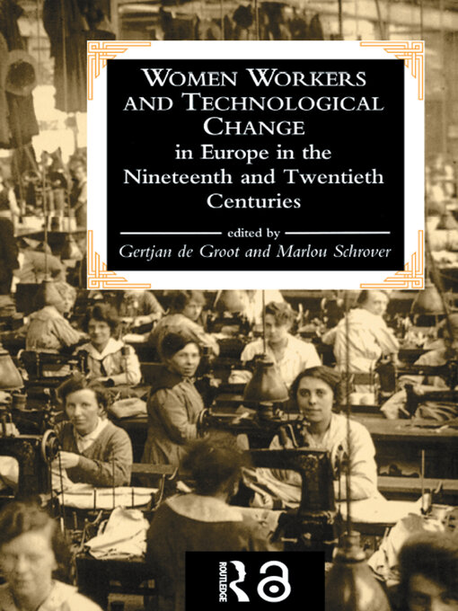 Title details for Women Workers and Technological Change In Europe In the Nineteenth and Twentieth Century by Gertjan De Groot - Available